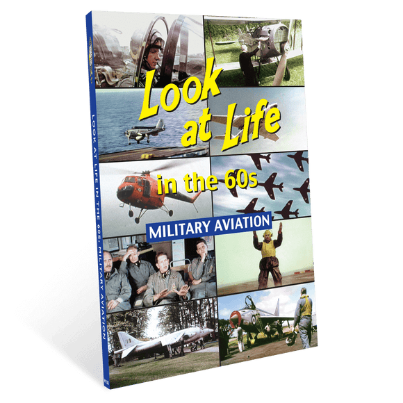 Look at Life in the 60s - Military Aviation